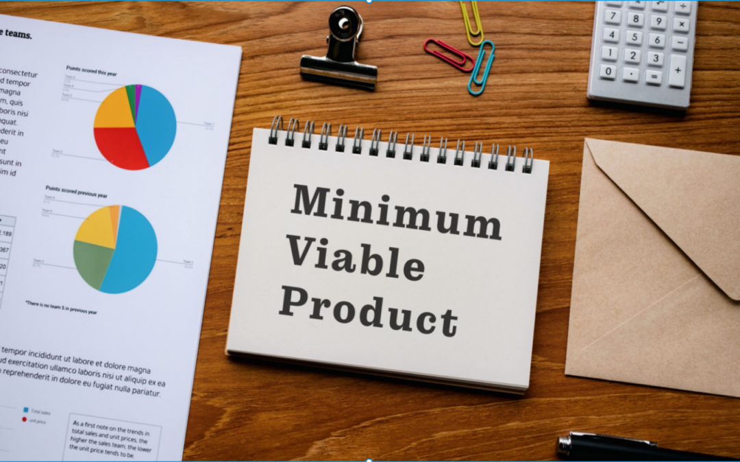 The MVP Edge: How A Robust Minimum Viable Product Lures Investors