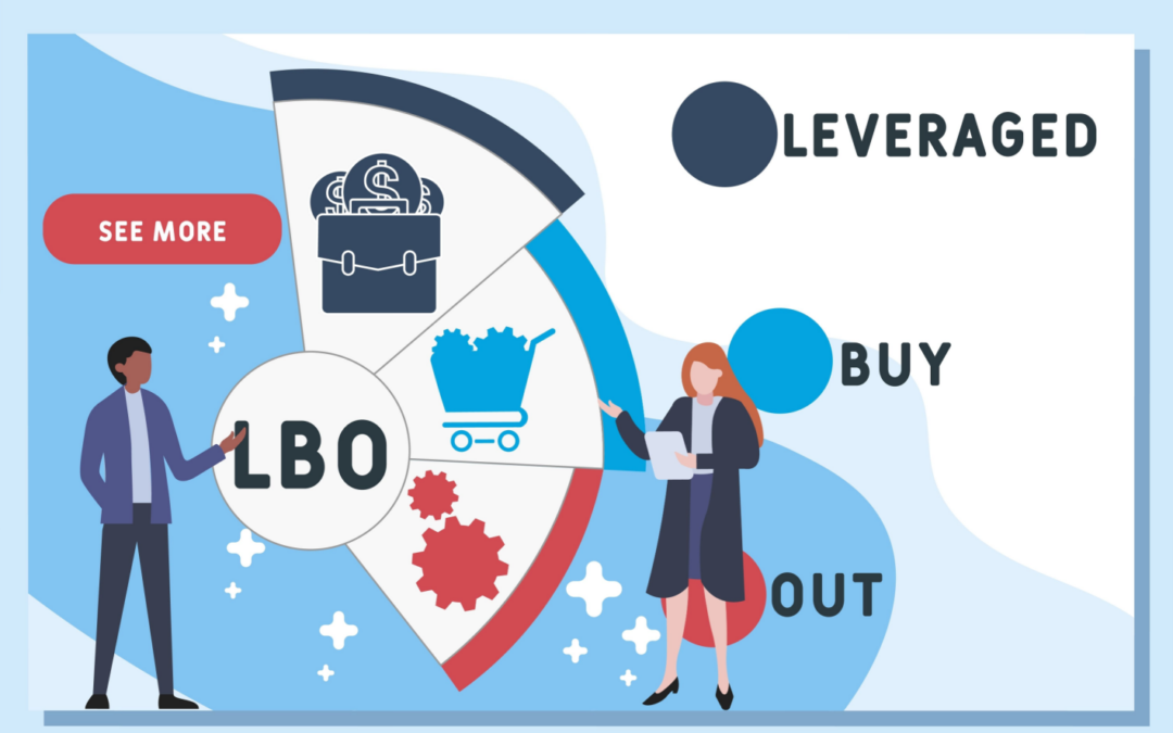 How Leveraged Buyouts Drive Business Growth And Innovation
